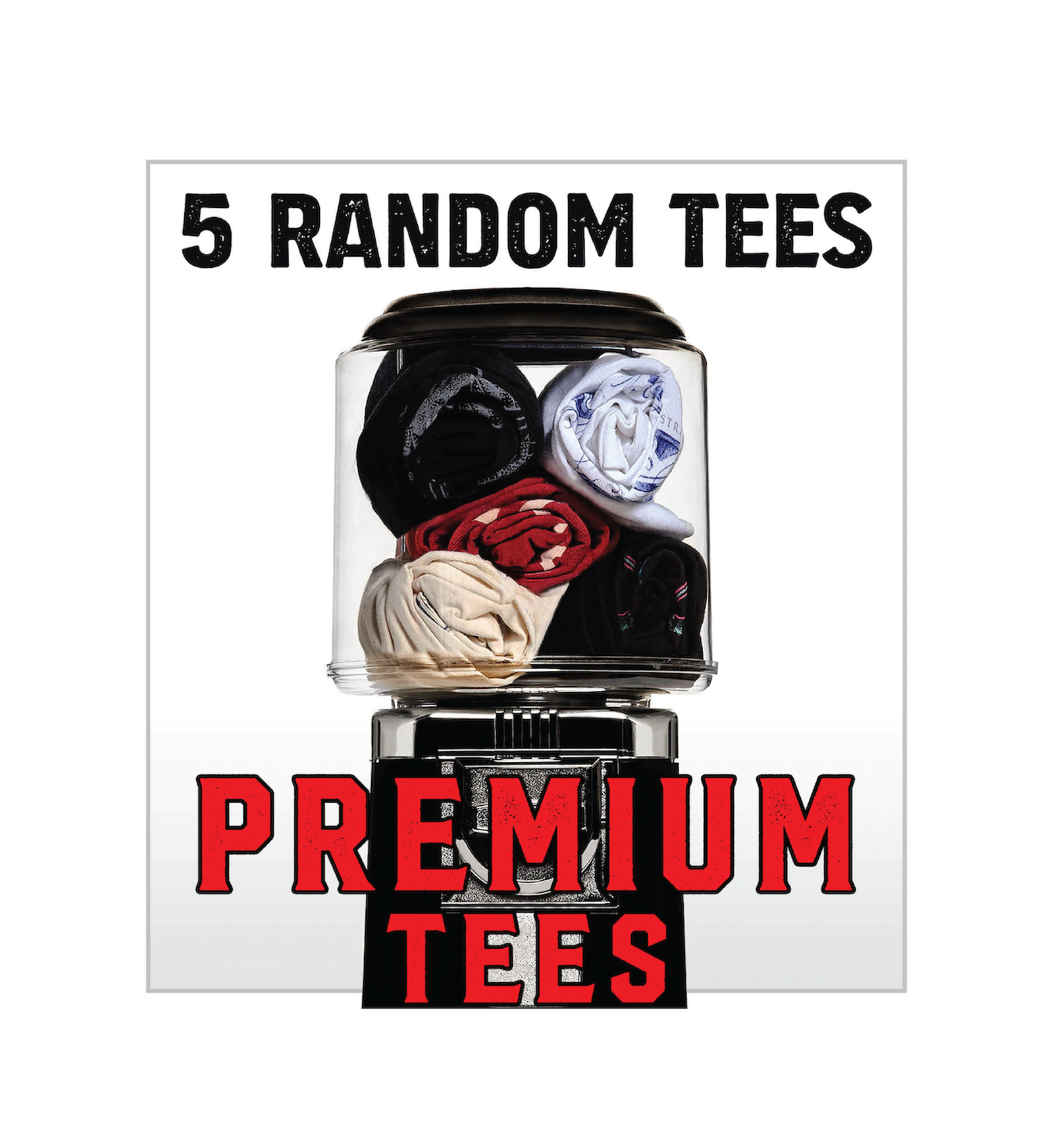 5 Random Premium Tees -