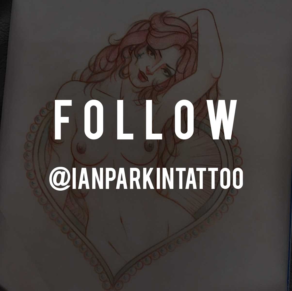 FOLLOW @IANPARKINTATTOO